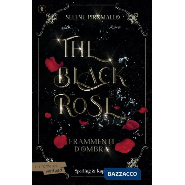 Frammenti d'ombra. The black rose. Vol. 2