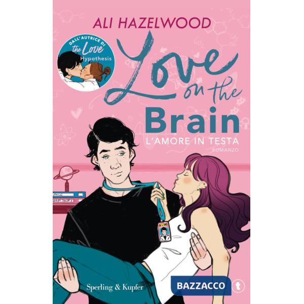 Love on the brain. L'amore in testa