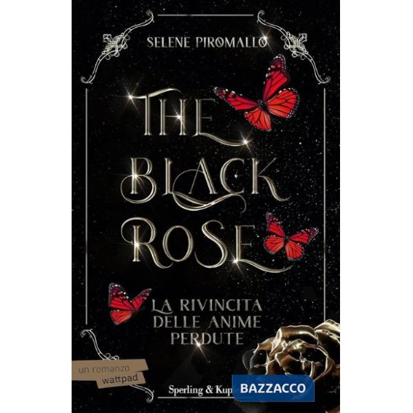 Rivincita delle anime perdute. The black rose (La). Vol. 4