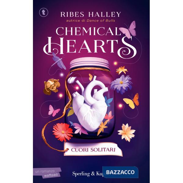 Cuori solitari. Chemical hearts. Vol. 1