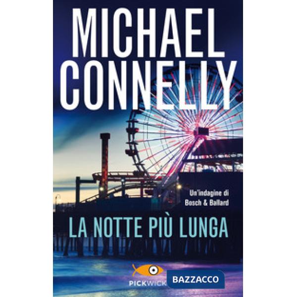 Notte più lunga. Un'indagine di Bosch & Ballard (La)