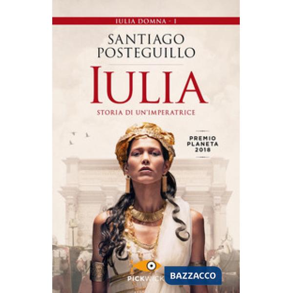 Iulia. Storia di un'imperatrice