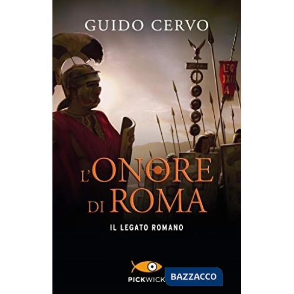 Onore di Roma. Il legato romano (L')