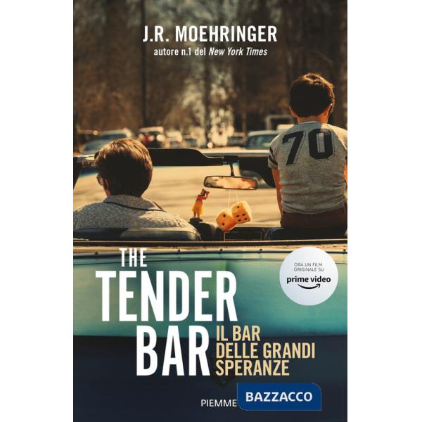 Tender Bar. Il bar delle grandi speranze (The)