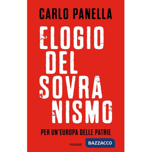 Elogio del sovranismo. Per un'Europa delle patrie