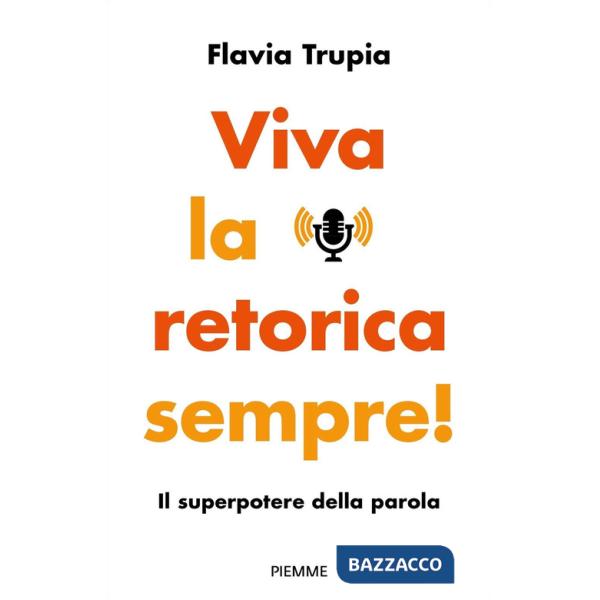 Viva la retorica sempre! Il superpotere della parola