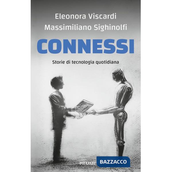 Connessi. Storie di tecnologia quotidiana