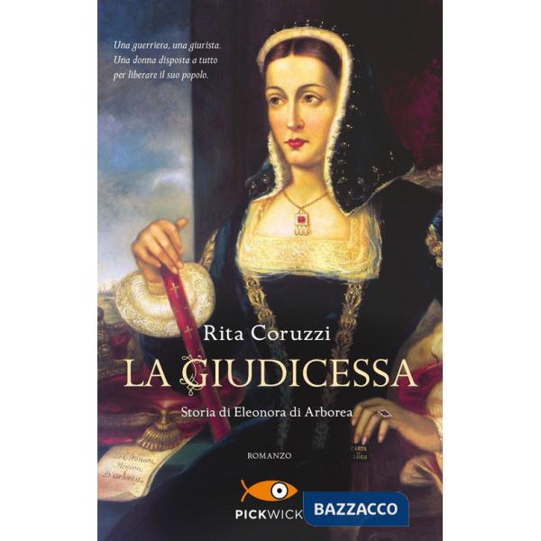 Giudicessa. Storia di Eleonora di Arborea (La)