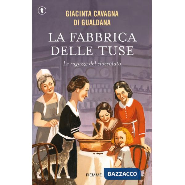 Fabbrica delle tuse. Le ragazze del cioccolato (La)