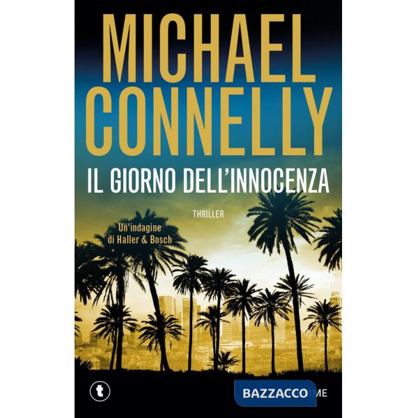 Giorno dell'innocenza. Un'indagine di Haller & Bosch (Il)