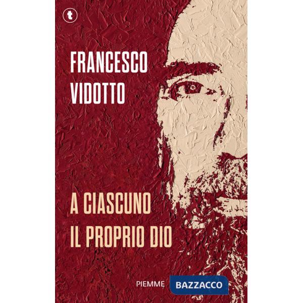 A ciascuno il proprio Dio