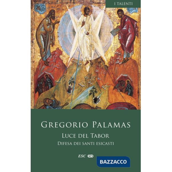 Luce del Tabor. Difesa dei santi esicasti