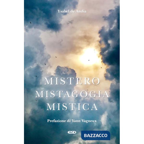 Mistero, mistagogia, mistica