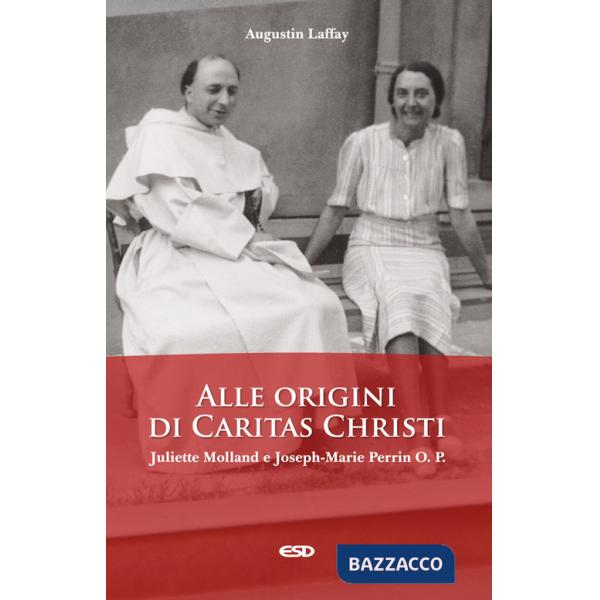 Alle origini di Caritas Christi. Juliette Molland e Joseph-Marie Perrin O. P.