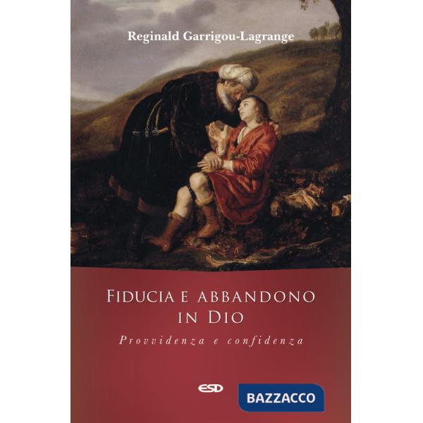 Fiducia e abbandono in Dio. Provvidenza e confidenza