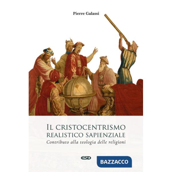 Cristocentrismo realistico sapienziale. Contributo alla teologia delle religioni (Il)