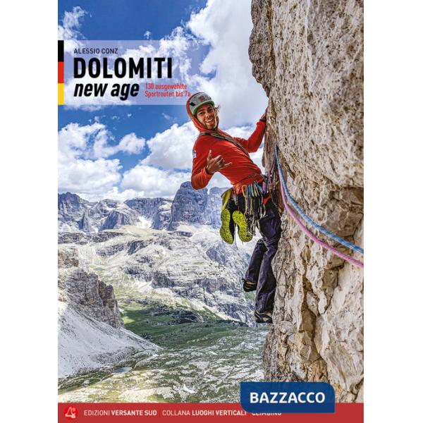 Dolomiti new age. 130 Ausgewahlte Sportrouten bis 7a