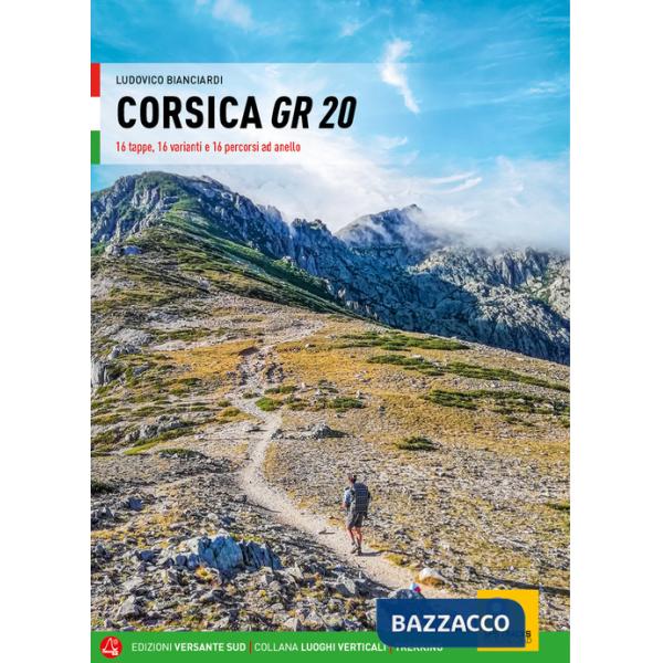 Corsica GR 20 16 tappe, 16 varianti e 16 percorsi ad anello