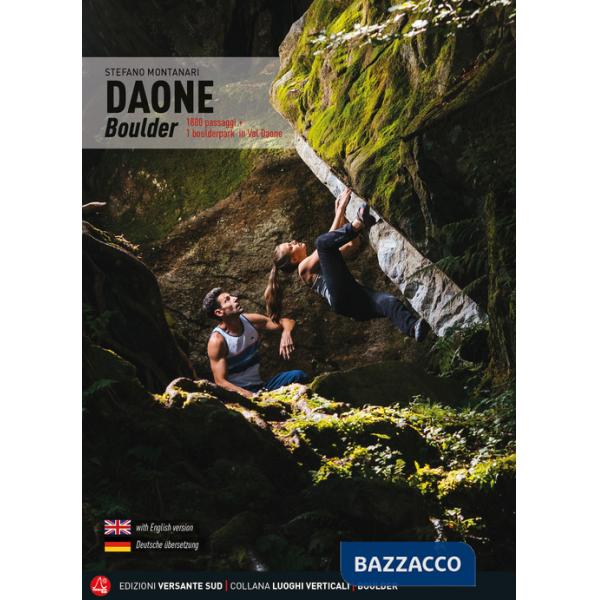 Daone Boulder. Più di 2000 passaggi + 1 boulderpark in Val Daone. Ediz. illustrata