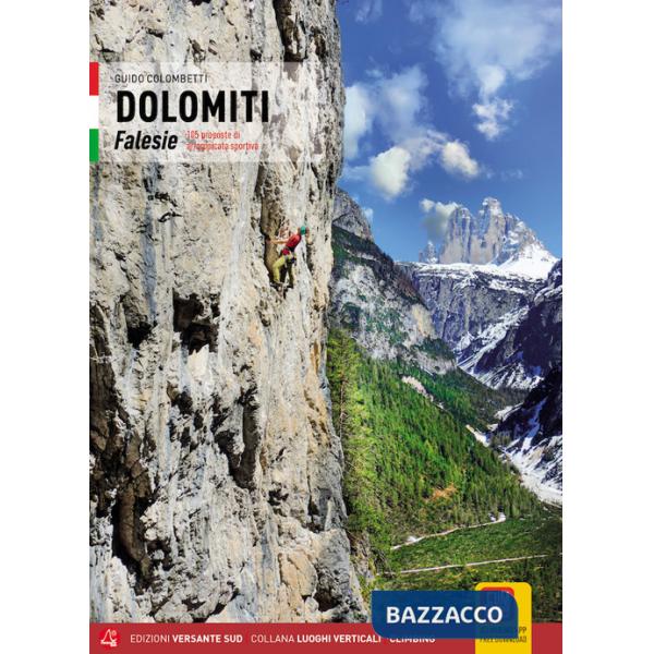 Dolomiti. Falesie. 105 proposte di arrampicata sportiva