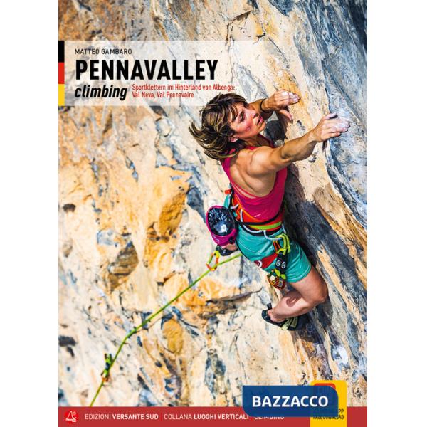 Pennavalley climbing. Falesie tra l'entroterra di Albenga e il basso Cuneese: val Neva, val Pennavaire. Ediz. tedesca
