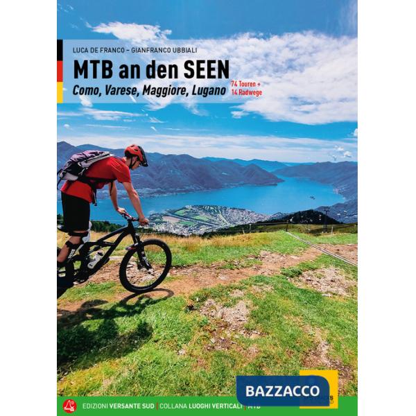 Mountain bike sui laghi. 69 itinerari tra il Canton Ticino e i lagni Maggiore, di Varese, Lugano e Como. Ediz. tedesca