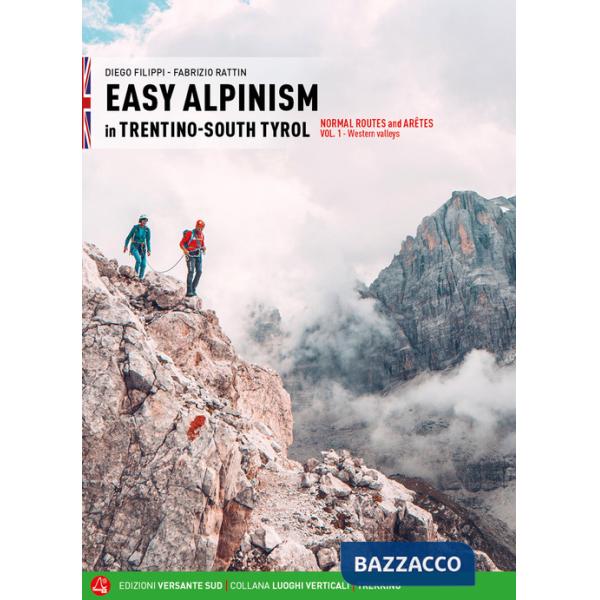 Easy alpinism in Trentino-South Tyrol. Vol. 1: Western valleys