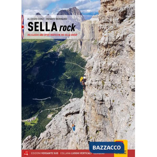 Sella rock. 255 vie classiche e sportive nel gruppo del Sella. Ediz. inglese