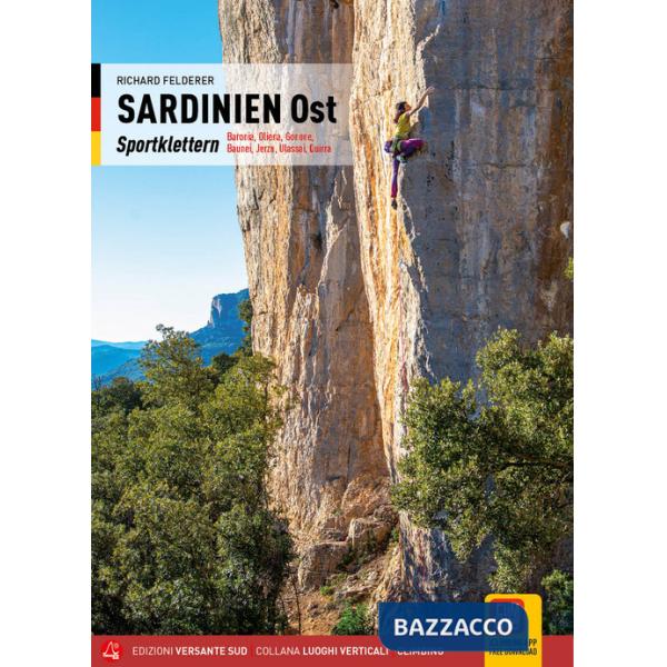 Sardinien Ost. Sportklettern. Baronia, Oliena, Gonone, Baunei, Jerzu, Ulassai, Quirra