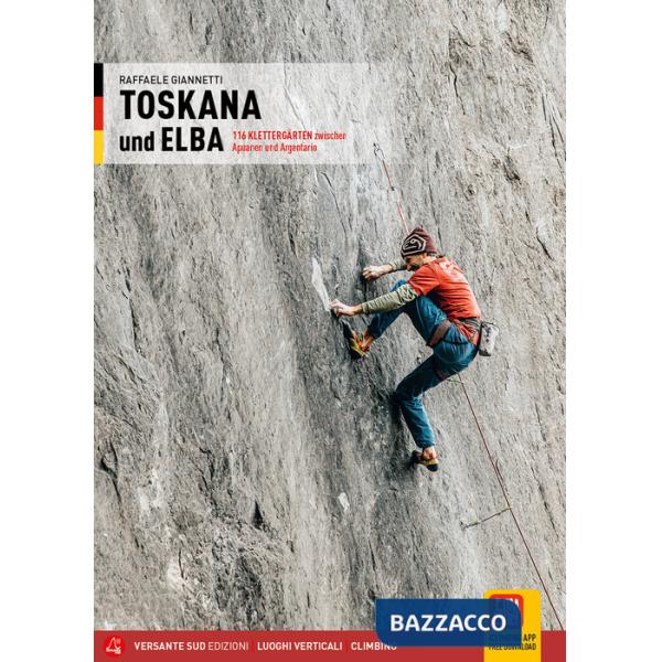 Toscana e Isola d'Elba. 116 falesie dalle Alpi Apuane all'Argentario. Ediz. tedesca