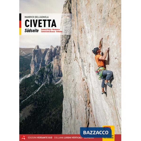 Civetta. Versante Sud. Cantoni di Pelsa, Cresta Ovest, Cantoni della Busazza, Cresta Est. Ediz. tedesca