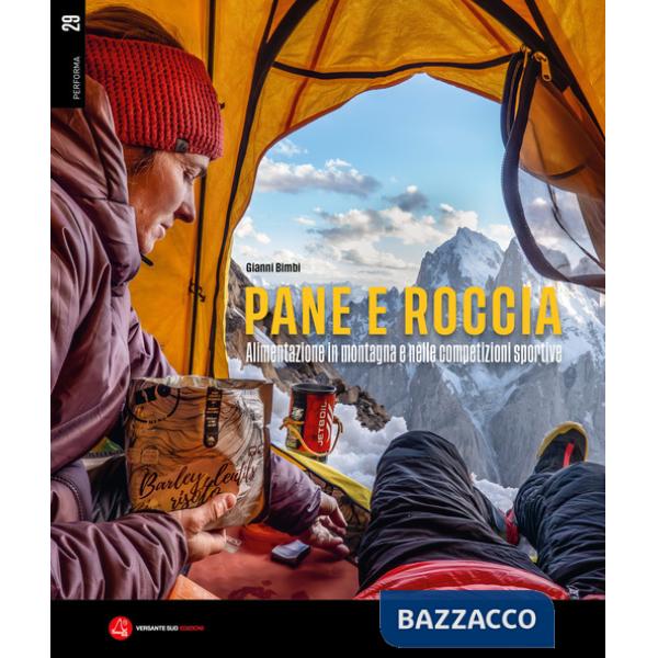 Pane e roccia. Alimentazione in montagna e nelle competizioni sportive