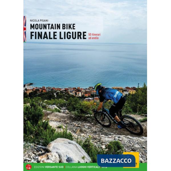 Mountain bike. Finale Ligure. 50 itinerari ad anello. Ediz. inglese