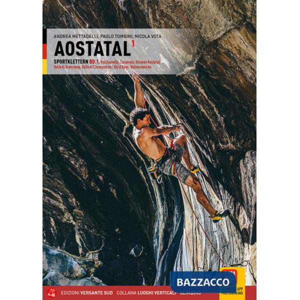 Valle d'Aosta. Falesie. Valchiusella, Canavese, Bassa Valle d'Aosta, Valle di Gressoney, Valle di Champorcher, Val d'Ayas, Valto