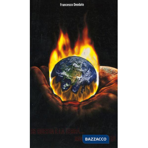 Se questa è la terra... ridatemi il cielo!