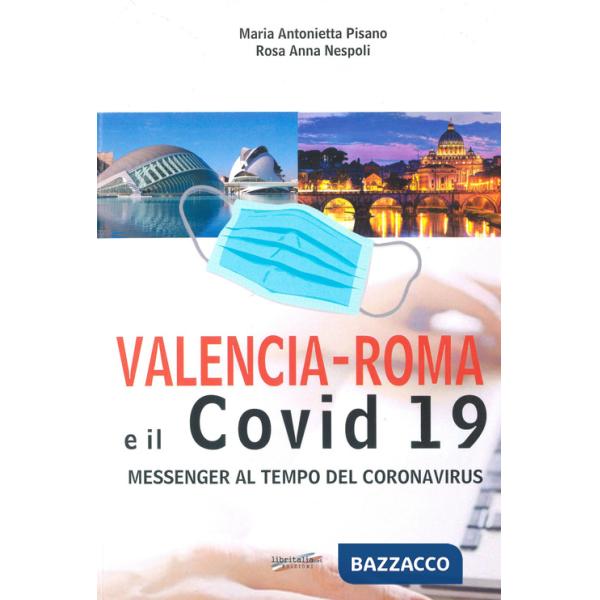 Valencia-Roma e il covid 19. Messenger al tempo del Coronavirus