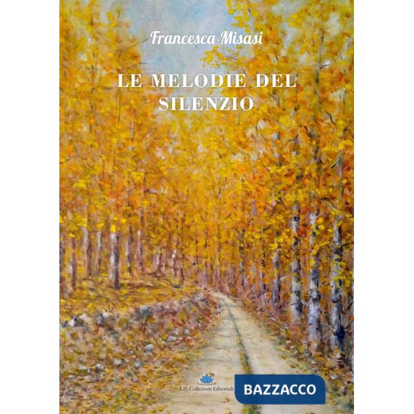 Melodie del silenzio (Le)