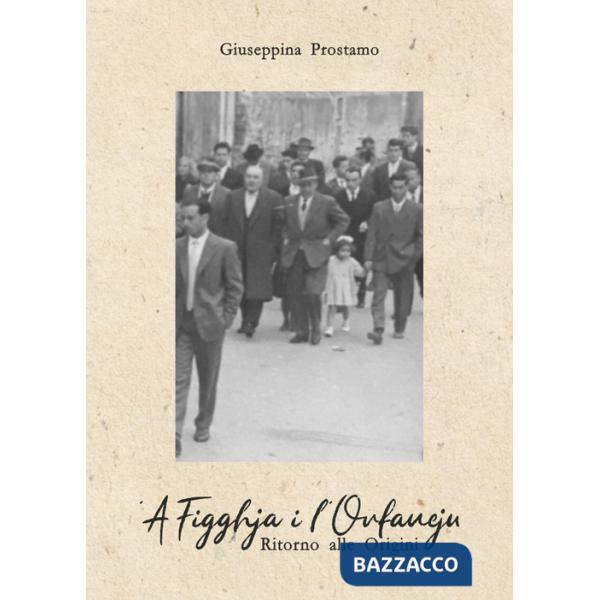 'A Figghja i l'Orfaneju. Ritorno alle origini