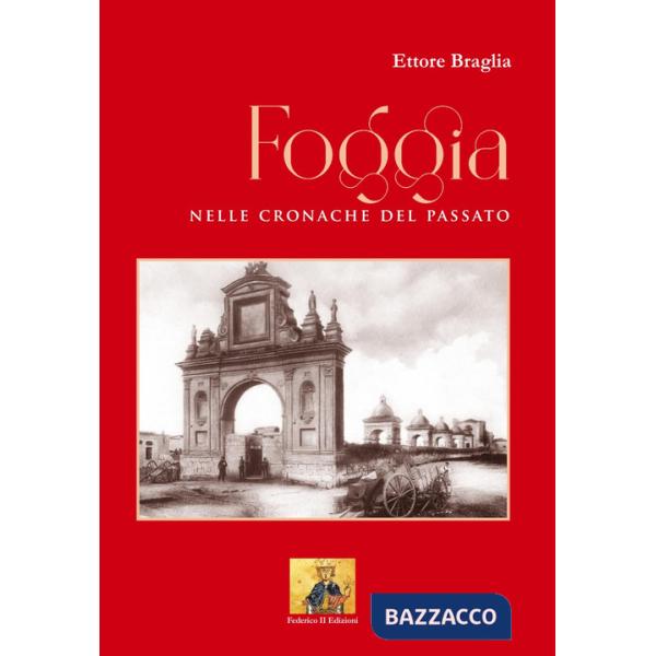 Foggia nelle Cronache del Passato