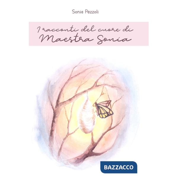 Racconti del cuore di maestra Sonia (I)