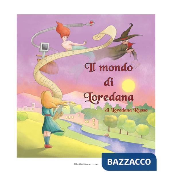 Mondo di Loredana (Il)