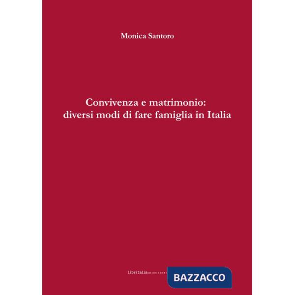 Convivenza e matrimonio: diversi modi di fare famiglia in Italia