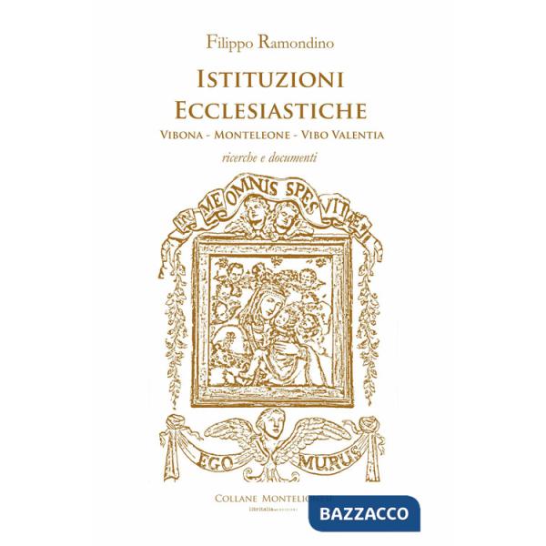 Istituzioni ecclesiastiche. Vibona-Monteleone-Vibo Valentia. Ricerche e documenti