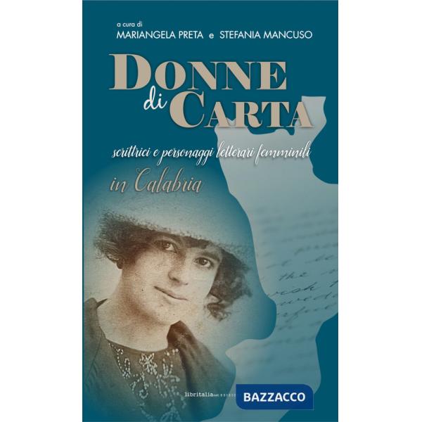 Donne di carta. Scrittrici e personaggi letterari femminili in Calabria