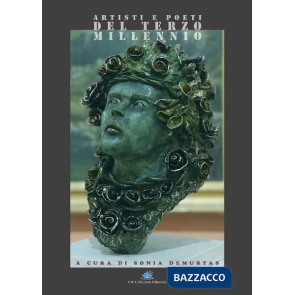 Artisti e poeti del terzo millennio. Ediz. illustrata