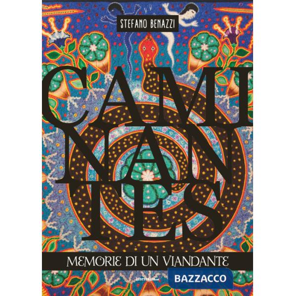 Caminantes. Memorie di un viandante