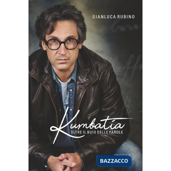 Kumbatia. Oltre il buio delle parole