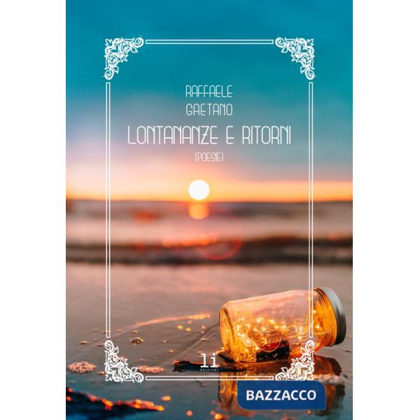 Lontananze e ritorni. Con cartoline