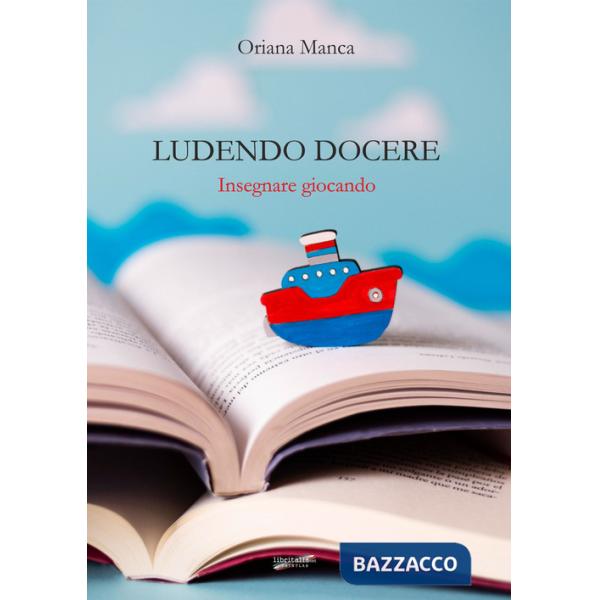 Ludendo docere. Insegnare giocando