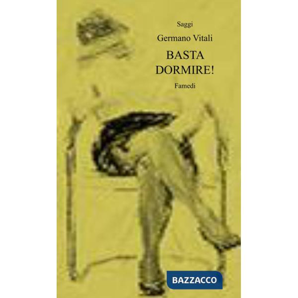 Basta dormire!